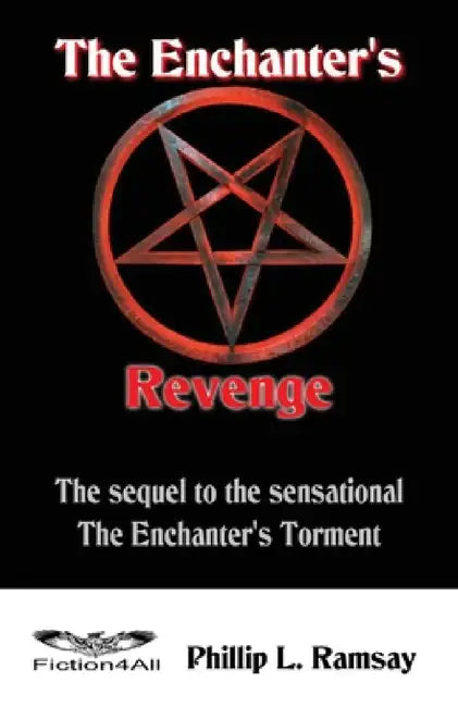 The Enchanter's Revenge by Phillip L. Ramsay