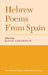 Hebrew Poems from Spain by David Goldstein