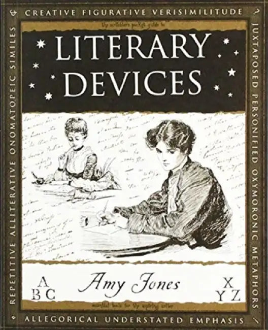 Literary Devices by Amy Jones
