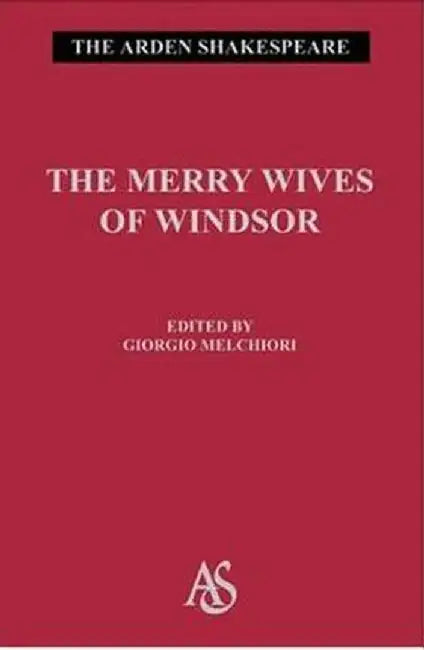 The Merry Wives of Windsor: Third Series by William Shakespeare