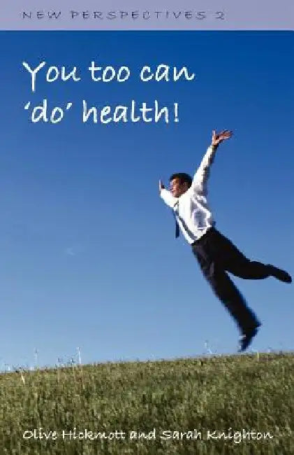 You Too Can 'Do' Health by Olive Hickmott, Sarah Knighton