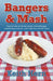 Bangers and MASH - How to Take on Throat Cancer, Chemotherapy, Radiotherapy and Win, with Help from an Nlp Coach by Keith Hern