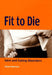 Fit to Die: Men and Eating Disorders by Anna Paterson