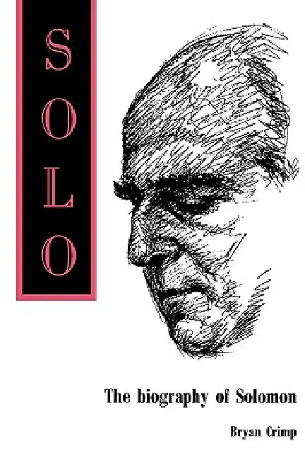 Solo. The Biography of Solomon by Bryan Crimp