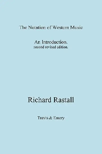The Notation of Western Music by Richard Rastall