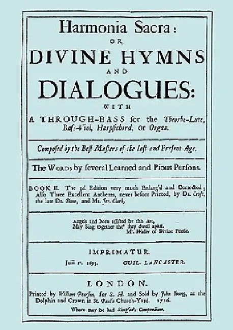 Harmonia Sacra or Divine Hymns and Dialogues. with a Through-Bass for the Theobro-Lute, Bass-Viol, Harpsichord or Organ. Book II. [Facsimile of the 17 by Henry Purcell, Robert King, Daniel Purcell