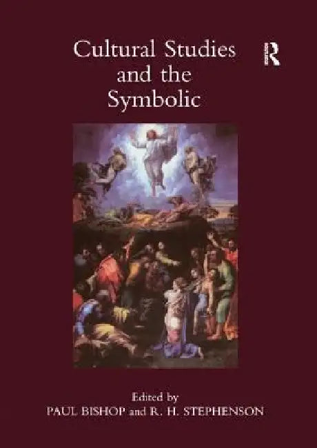 Cultural Studies and the Symbolic: Theory Studies, Presented at the Univeristy of Glasgow's Centre for Intercultural Studies: Occasional Papers by Paul Bishop