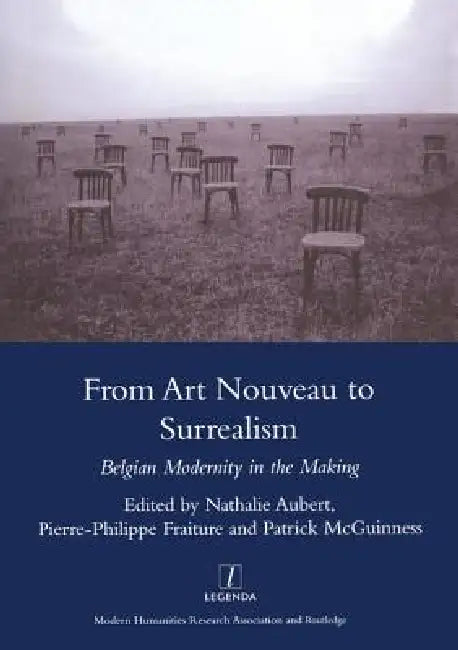 From Art Nouveau to Surrealism: European Modernity in the Making by Nathalie Aubert