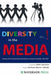 Diversity in the Media: History of the Cultural Diversity Advisory Group to the Media, 1992-2007 by Anver Jeevanjee, Jeevanjee, Werner Menski