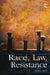 Race, Law, Resistance by Patricia Tuitt