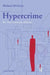 Hypercrime: The New Geometry of Harm by Michael McGuire