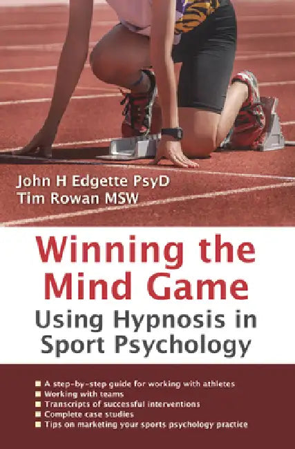 Winning the Mind Game: Using Hypnosis in Sport Psychology by John H. Edgette, Tim Rowan
