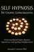Self Hypnosis for Cosmic Consciousness: Achieving Altered States, Mystical Experiences, and Spiritual Enlightenment by Ronald Havens