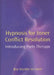 Hypnosis for Inner Conflict Resolution: Introducing Parts Therapy by Roy Hunter