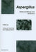 Aspergillus: Molecular Biology and Genomics by Masayuki Machida