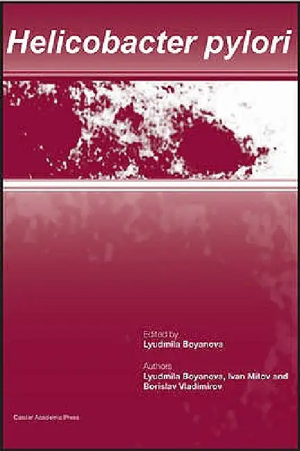 Helicobacter pylori by Lyudmila Boyanova