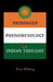 Heidegger, Phenomenology And Indian Thought by Peter Wilberg