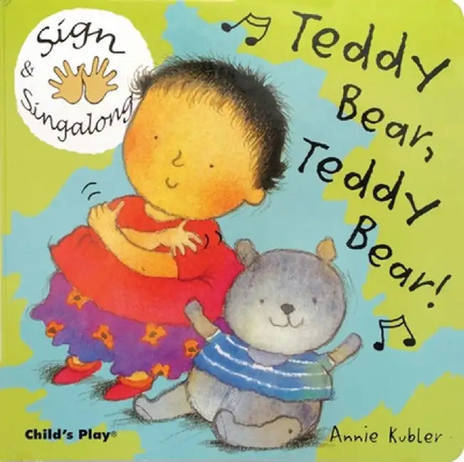 Teddy Bear, Teddy Bear: American Sign Language by Annie Kubler