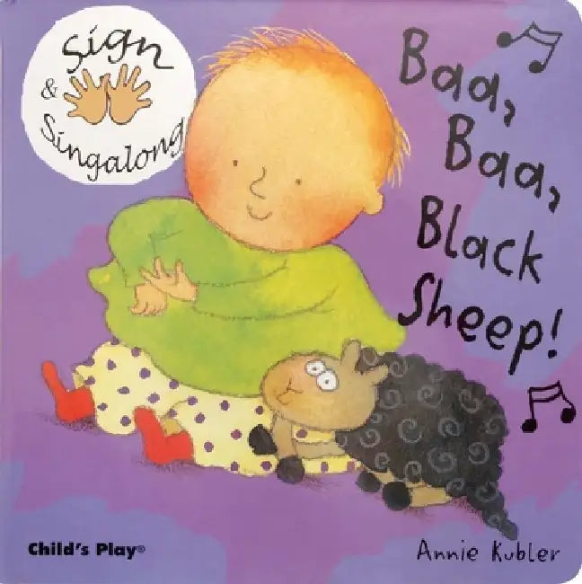 Baa, Baa, Black Sheep!: American Sign Language by Annie Kubler