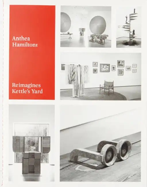 Anthea Hamilton Reimagines Kettle's Yard by Kettle's Yard
