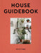 Kettle's Yard House Guidebook by Inga Fraser, Gilbert McCarragher