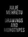 Julie Mehretu: Drawings and Monotypes by Andrew (EDT)/ Tobin, Amy (EDT) Nairne