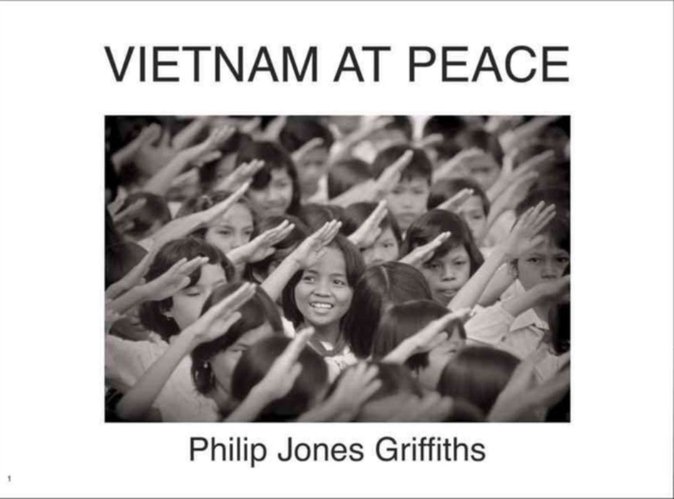 Philip Jones Griffiths : Viet Nam At Peace
