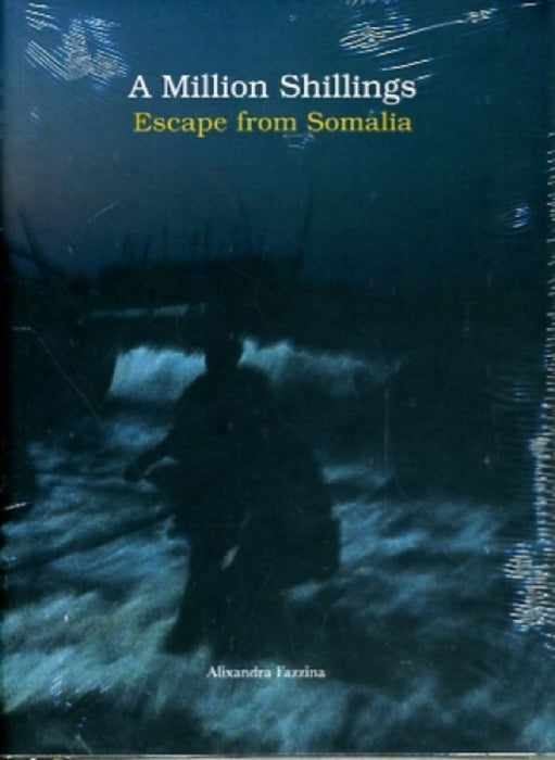 Alixandra Fazzina - A Million Shillings: Escape From Somalia by Alixandra Fazzina