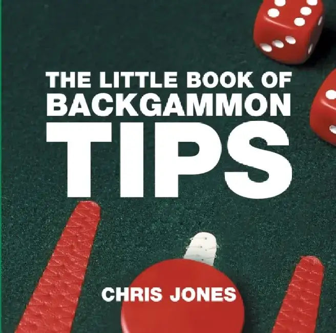 The Little Book of Backgammon Tips by Chris Jones