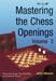 Mastering the Chess Openings Volume 3 by John Watson