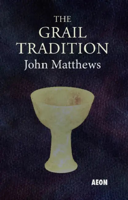 The Grail Tradition by John Matthews