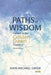 Paths of Wisdom: Cabala in the Golden Dawn Tradition by John Michael Greer