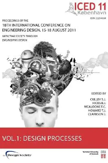 Proceedings of Iced11, Vol. 1: Design Processes by Steve Culley, Ben Hicks, Tim McAloone