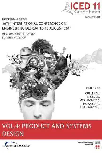 Proceedings of Iced11, Vol. 4: Product and Systems Design by Steve Culley, Ben Hicks, Tim McAloone