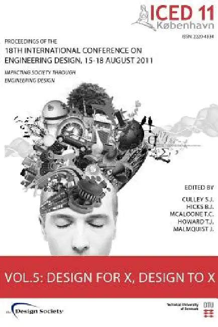 Proceedings of Iced11, Vol. 5: Design for X, Design to X by Steve Culley, Ben Hicks, Tim McAloone