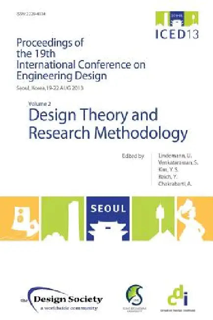 Proceedings of Iced13 Volume 2: Design Theory and Research Methodology by Udo Lindemann, Srinivasan Venkataraman, Yong Se Kim