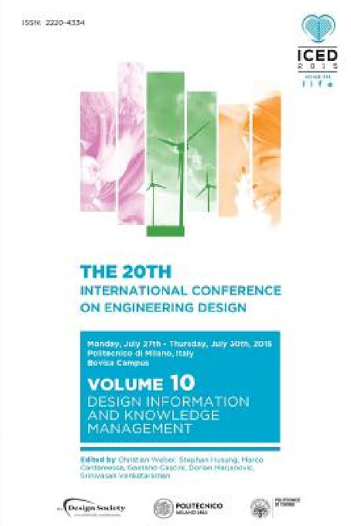 Proceedings of the 20th International Conference on Engineering Design (ICED 15) Volume 10: Design Information and Knowledge Management by Christian Weber, Stephan Husung, Marco Cantamessa