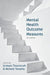 Mental Health Outcome Measures by Graham Thornicroft, Michelle Tansella
