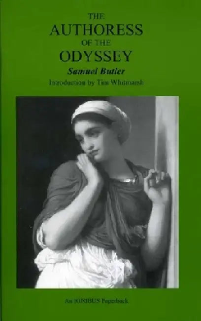 The Authoress of the Odyssey by Samuel Butler, Timothy Whitmarsh
