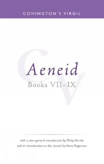 Conington's Virgil: Aeneid VII - IX by John Conington, Philip R. Hardie, Anne Rogerson