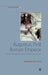 Augustus, First Roman Emperor: Power, Propaganda and the Politics of Survival by Matthew D. H. Clark