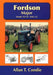 Fordson Major: Model E27N 1945 - 52 by Allan T. Condie