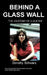 Behind a Glass Wall by D. Schwarz