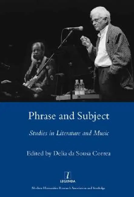 Phrase and Subject: Studies in Music and Literature by Deliadasousa Correa