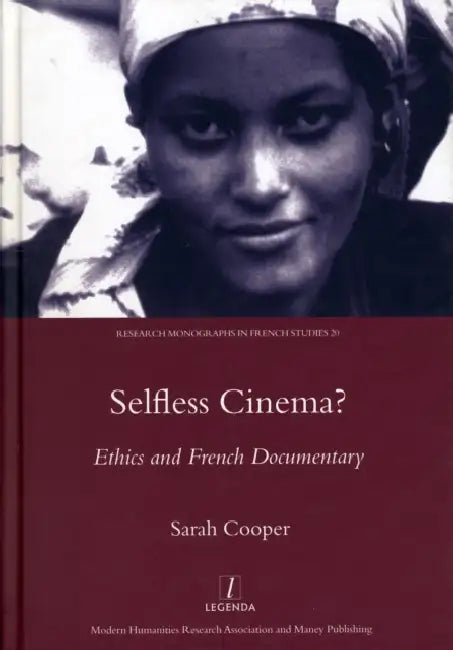 Selfless Cinema?: Ethics and French Documentary by Sarah Cooper
