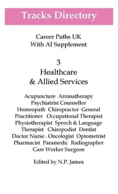 Tracks Directory 3: Healthcare and Allied Services by Nicholas James