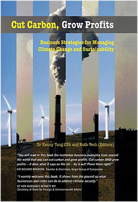 Cut Carbon, Grow Profits: Business Strategies for Managing Climate Change and Sustainability