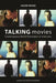 Talking Movies: Contemporary World Filmmakers in Interview by Jason Wood