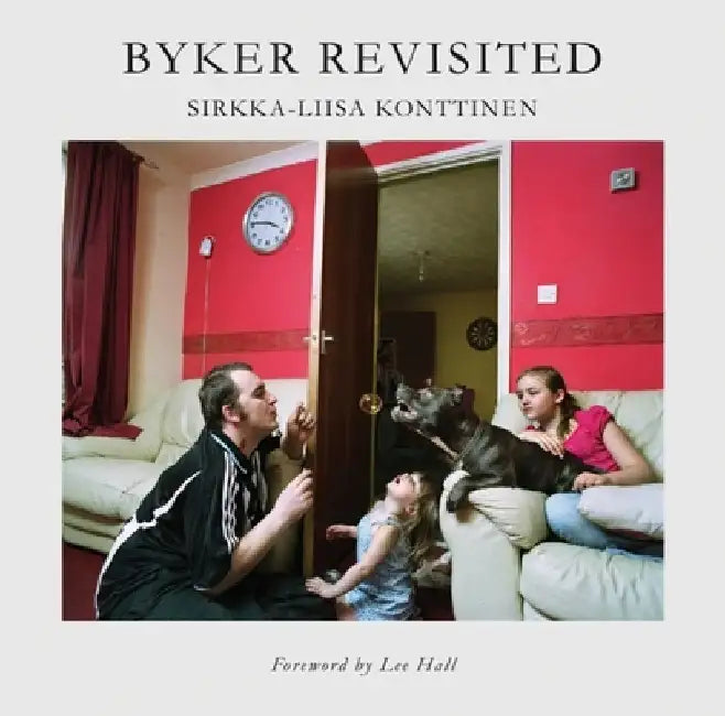 Byker Revisited: Portrait of a Community by Sirkka-Liisa Konttinen
