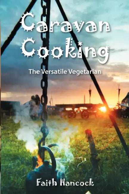 Caravan Cooking: The Versatile Vegetarian by Faith Hancock